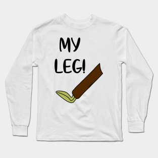 My leg Long Sleeve T-Shirt